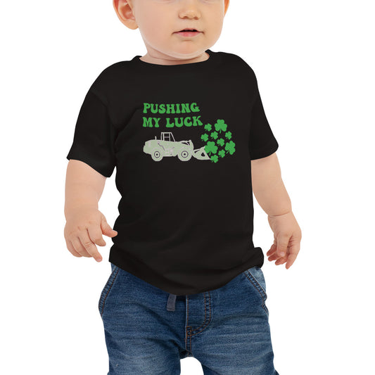 Pushing My Luck Baby T-Shirt